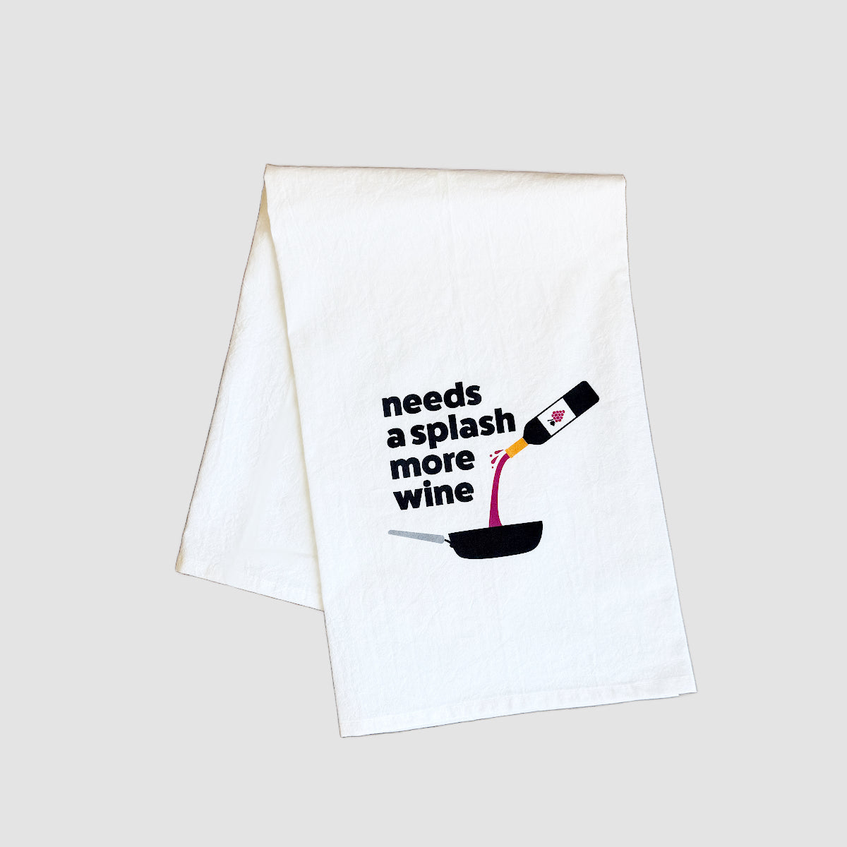 Needs A Splash More Wine Kitchen Towel