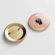 I Am Not A Quitter Wine Tasting Pin-back Button